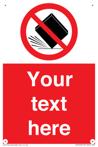 Custom Do Not Drop Sign